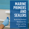 Marine Primers and Sealers: Start Strong with Professional-Grade Base Systems